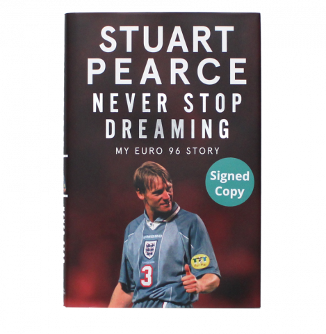 Stuart Pearce Signed Never Stop Dreaming Book